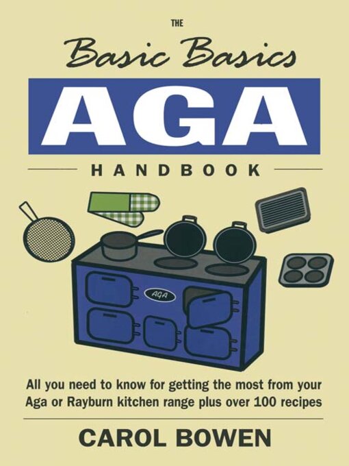 Title details for The Basic Basics Aga Handbook by Carol Bowen - Wait list